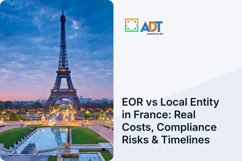 EOR vs Local Entity in France: Real Costs, Compliance Risks and Timelines